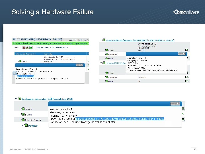Solving a Hardware Failure © Copyright 11/30/2020 BMC Software, Inc 12 Solving a Hardware Failure © Copyright 11/30/2020 BMC Software, Inc 12