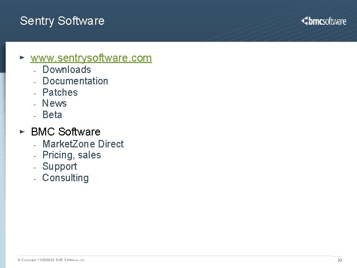 Sentry Software www. sentrysoftware. com - Downloads Documentation Patches News Beta BMC Software - Sentry Software www. sentrysoftware. com - Downloads Documentation Patches News Beta BMC Software -