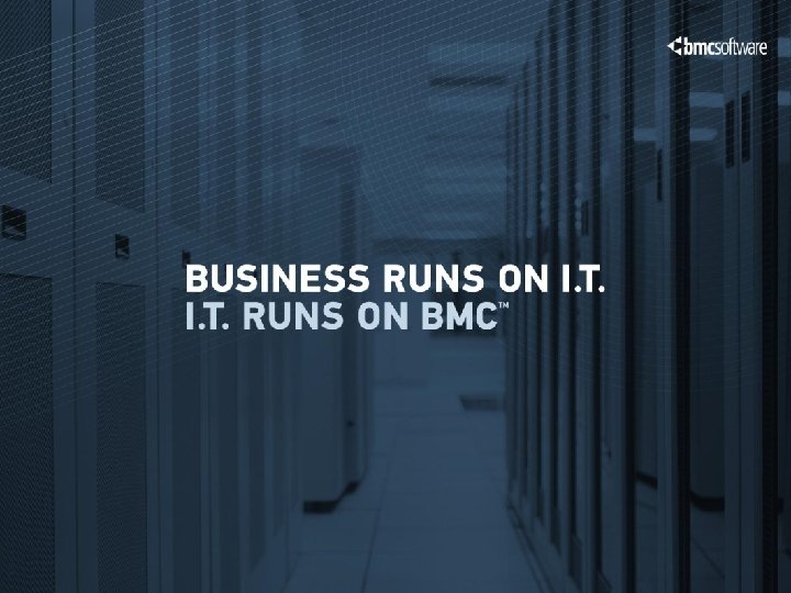 © Copyright 11/30/2020 BMC Software, Inc 24 © Copyright 11/30/2020 BMC Software, Inc 24