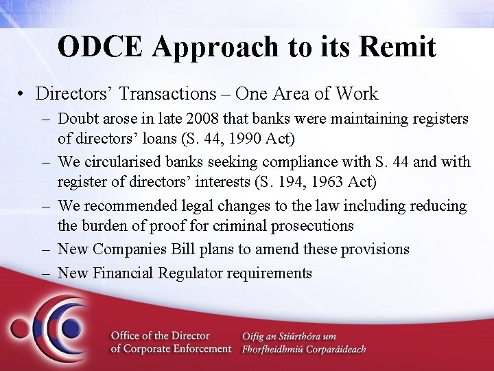 ODCE Approach to its Remit • Directors’ Transactions – One Area of Work –