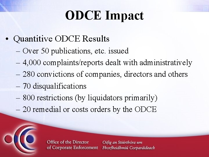 ODCE Impact • Quantitive ODCE Results – Over 50 publications, etc. issued – 4,