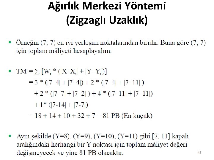 Ağırlık Merkezi Yöntemi (Zigzaglı Uzaklık) 