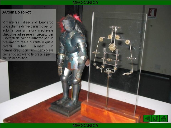 MECCANICA Automa o robot Rimane tra i disegni di Leonardo uno schema di meccanismo