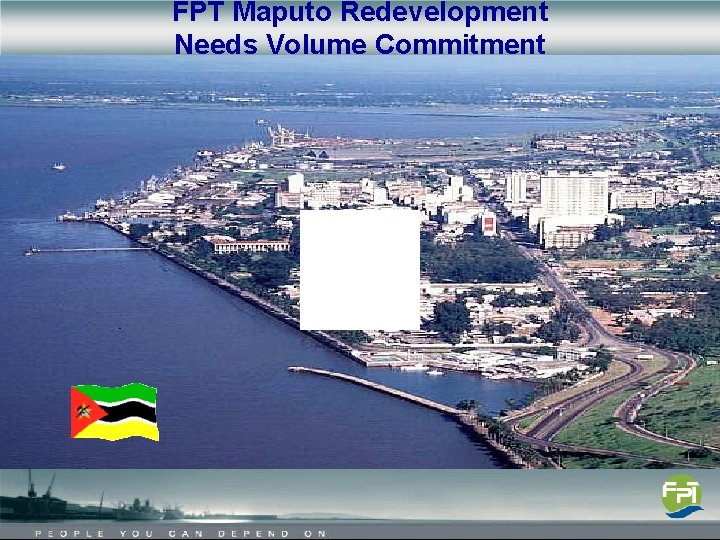 FPT Maputo Redevelopment Needs Volume Commitment 