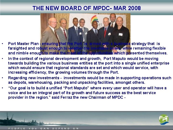 THE NEW BOARD OF MPDC- MAR 2008 • • Port Master Plan - ensuring