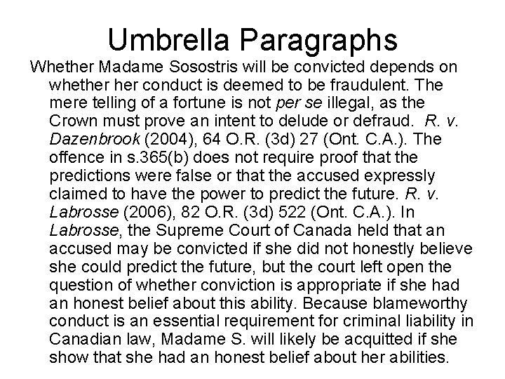 Umbrella Paragraphs Whether Madame Sosostris will be convicted depends on whether conduct is deemed