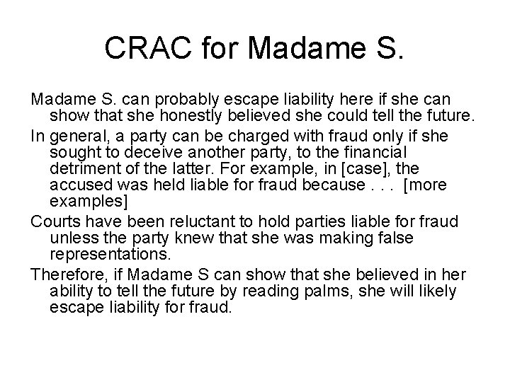 CRAC for Madame S. can probably escape liability here if she can show that