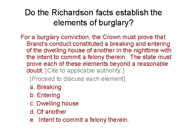 Do the Richardson facts establish the elements of burglary? For a burglary conviction, the