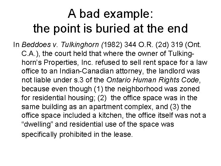 A bad example: the point is buried at the end In Beddoes v. Tulkinghorn