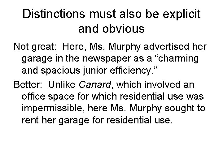 Distinctions must also be explicit and obvious Not great: Here, Ms. Murphy advertised her