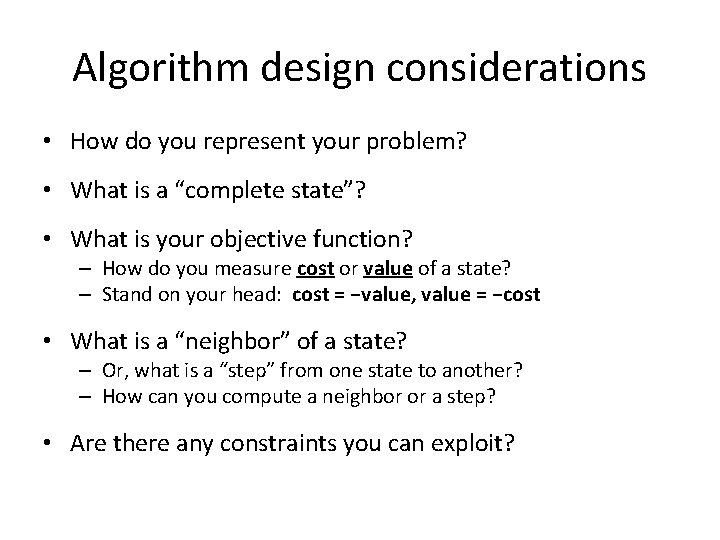 Algorithm design considerations • How do you represent your problem? • What is a Algorithm design considerations • How do you represent your problem? • What is a