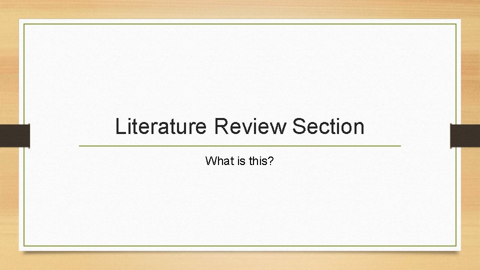 Literature Review Section What is this? 