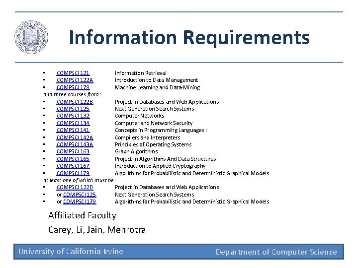 Information Requirements • COMPSCI 121 Information Retrieval • COMPSCI 122 A Introduction to Data