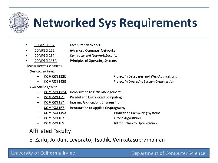 Networked Sys Requirements • COMPSCI 132 • COMPSCI 133 • COMPSCI 134 • COMPSCI