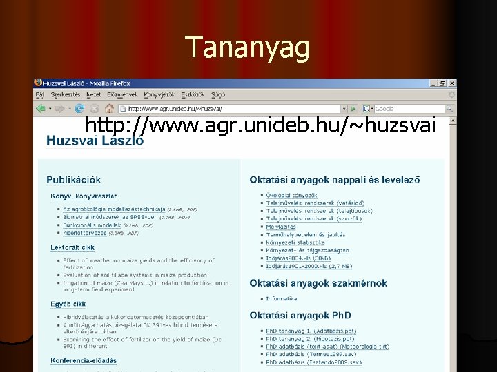 Tananyag http: //www. agr. unideb. hu/~huzsvai 