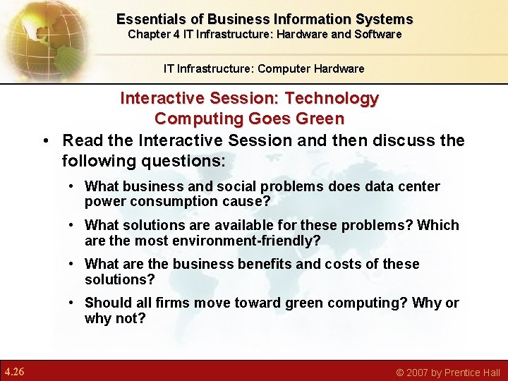 Essentials of Business Information Systems Chapter 4 IT Infrastructure: Hardware and Software IT Infrastructure: