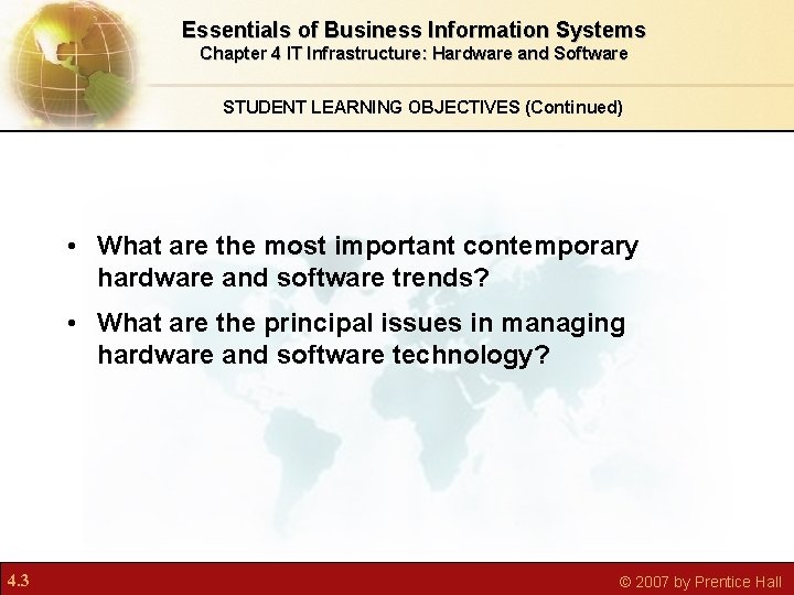 Essentials of Business Information Systems Chapter 4 IT Infrastructure: Hardware and Software STUDENT LEARNING