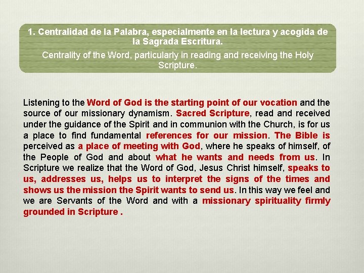 1. Centralidad de la Palabra, especialmente en la lectura y acogida de la Sagrada