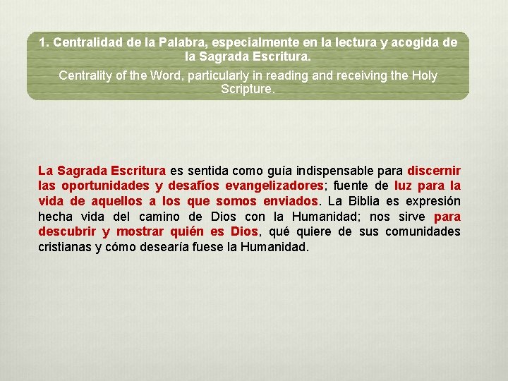 1. Centralidad de la Palabra, especialmente en la lectura y acogida de la Sagrada