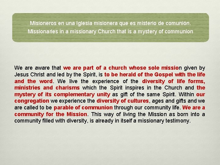 Misioneros en una Iglesia misionera que es misterio de comunión. Missionaries in a missionary