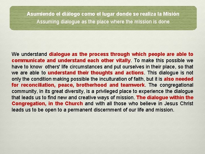 Asumiendo el diálogo como el lugar donde se realiza la Misión Assuming dialogue as