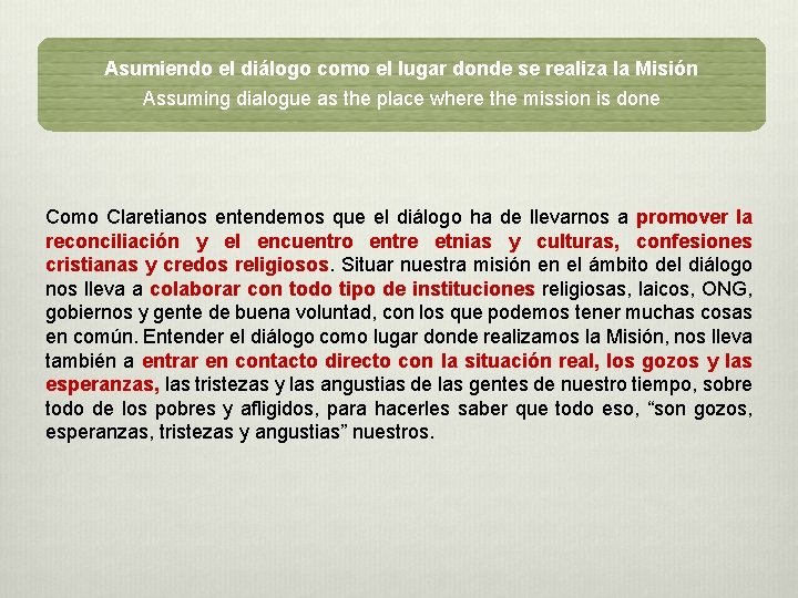 Asumiendo el diálogo como el lugar donde se realiza la Misión Assuming dialogue as