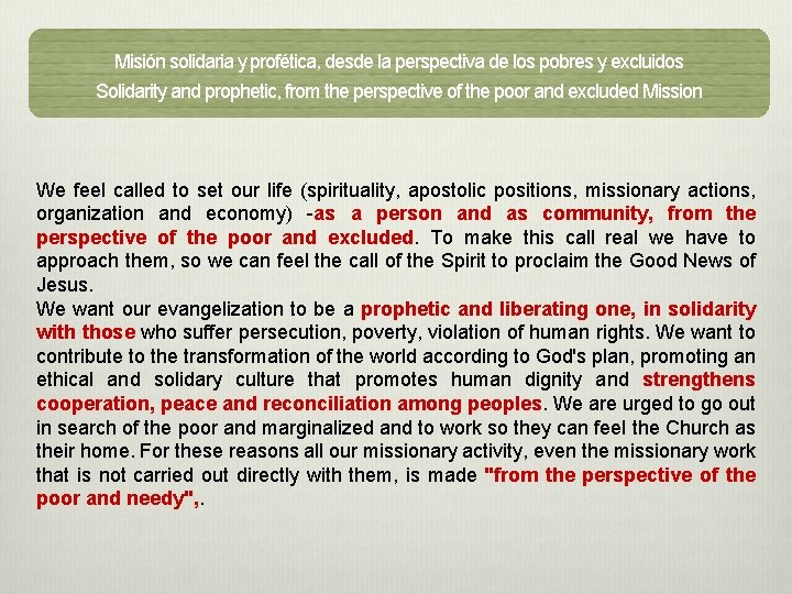 Misión solidaria y profética, desde la perspectiva de los pobres y excluidos Solidarity and
