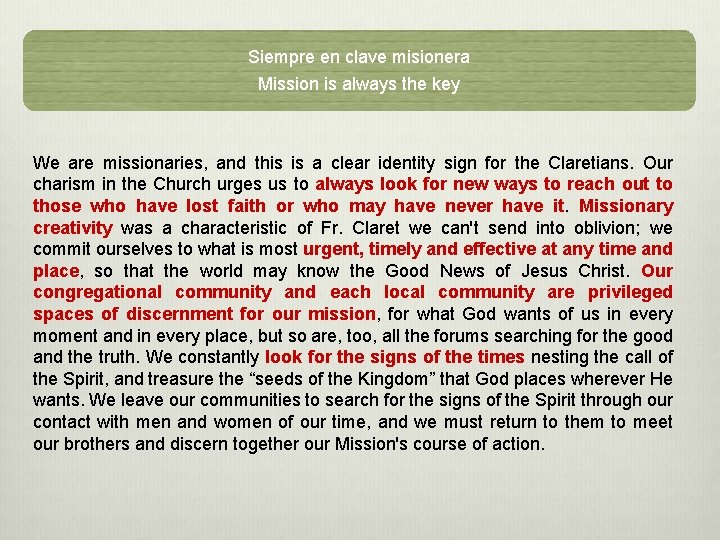 Siempre en clave misionera Mission is always the key We are missionaries, and this