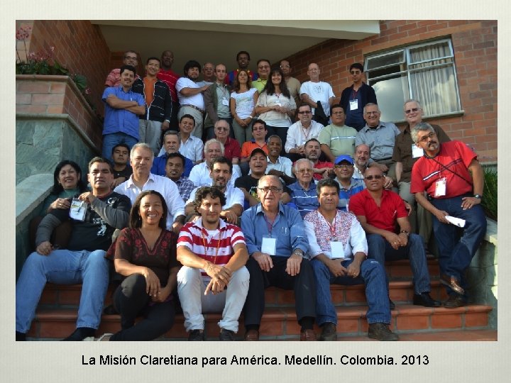 La Misión Claretiana para América. Medellín. Colombia. 2013 