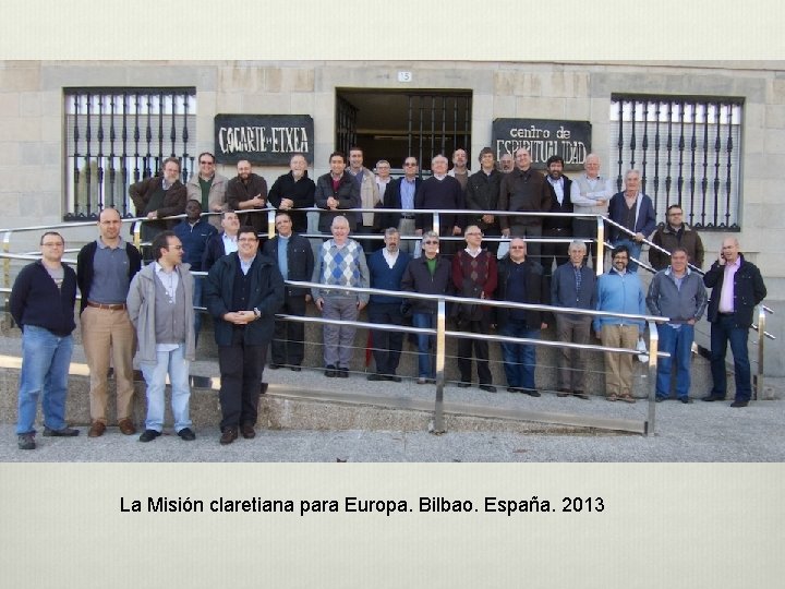La Misión claretiana para Europa. Bilbao. España. 2013 