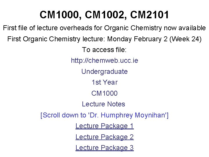 CM 1000, CM 1002, CM 2101 First file of lecture overheads for Organic Chemistry