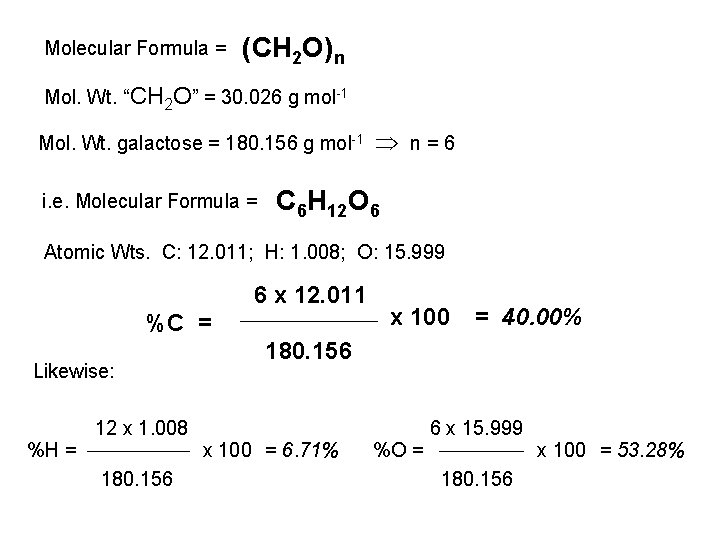 Molecular Formula = (CH 2 O)n Mol. Wt. “CH 2 O” = 30. 026