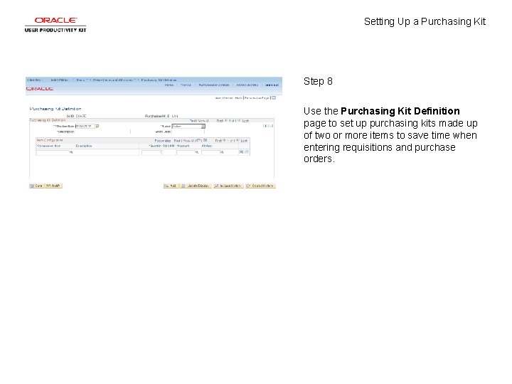 Setting Up a Purchasing Kit Step 8 Use the Purchasing Kit Definition page to