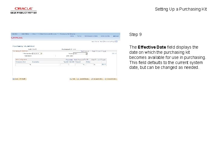 Setting Up a Purchasing Kit Step 9 The Effective Date field displays the date