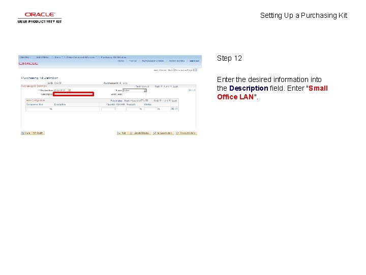 Setting Up a Purchasing Kit Step 12 Enter the desired information into the Description