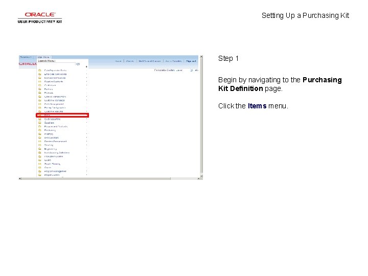Setting Up a Purchasing Kit Step 1 Begin by navigating to the Purchasing Kit