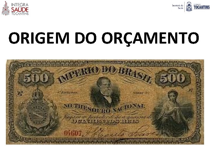 ORIGEM DO ORÇAMENTO 