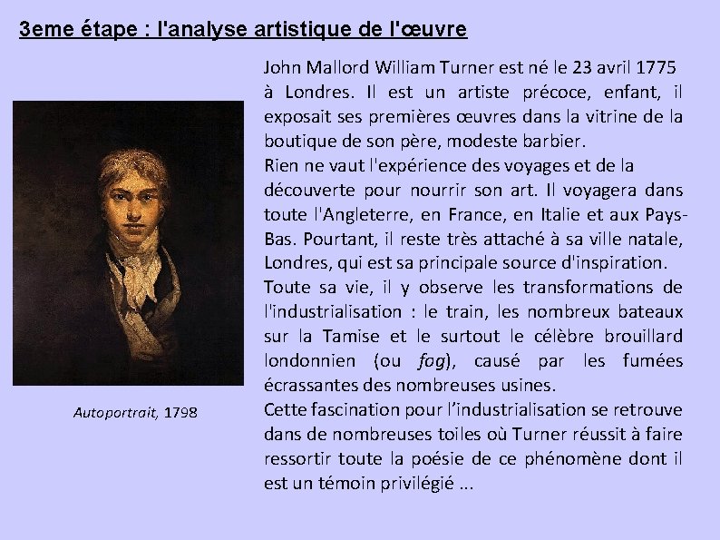 3 eme étape : l'analyse artistique de l'œuvre Autoportrait, 1798 John Mallord William Turner