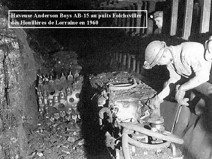 Haveuse Anderson Boys AB-15 au puits Folchsviller des Houillères de Lorraine en 1960 