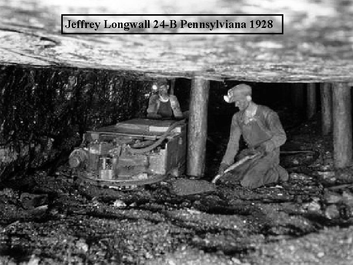 Jeffrey Longwall 24 -B Pennsylviana 1928 