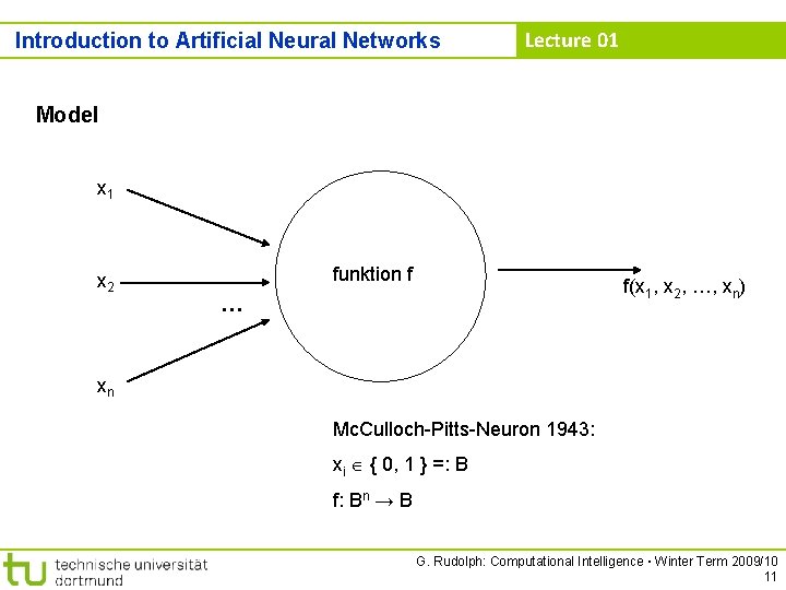 Introduction to Artificial Neural Networks Lecture 01 Model x 1 x 2 funktion f