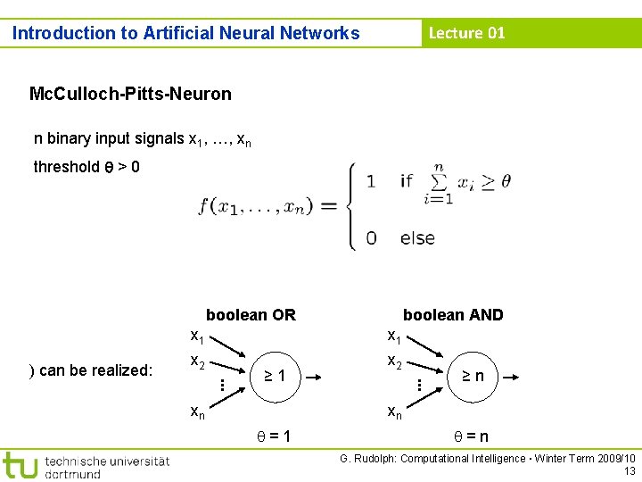 Lecture 01 Introduction to Artificial Neural Networks Mc. Culloch-Pitts-Neuron n binary input signals x