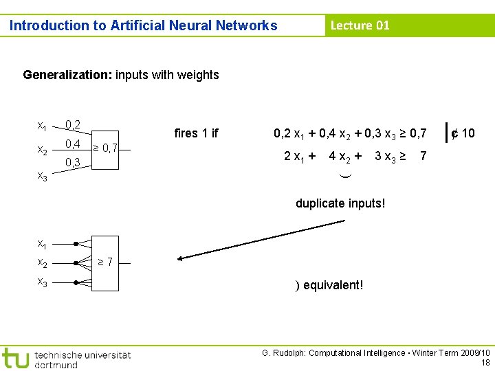 Lecture 01 Introduction to Artificial Neural Networks Generalization: inputs with weights x 1 0,