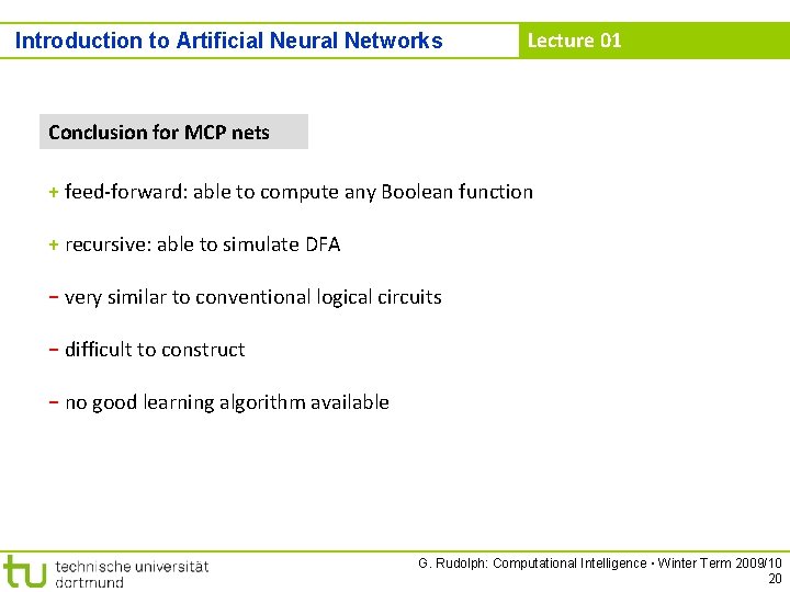 Introduction to Artificial Neural Networks Lecture 01 Conclusion for MCP nets + feed-forward: able