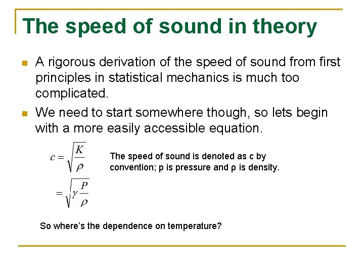 The speed of sound in theory n n A rigorous derivation of the speed