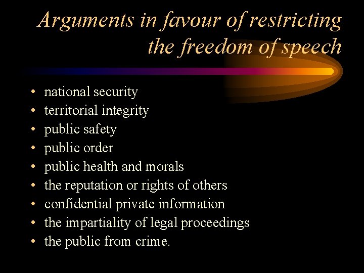 Arguments in favour of restricting the freedom of speech • • • national security