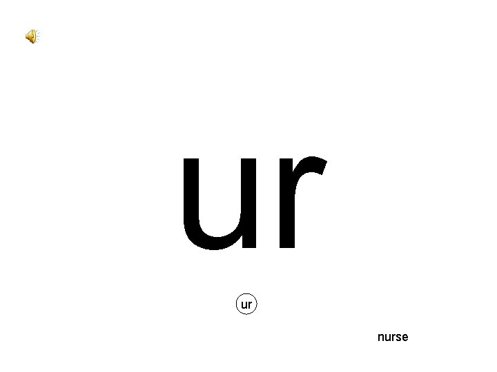 ur ur nurse 