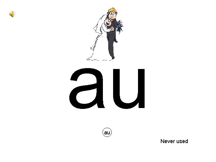 au au Never used 