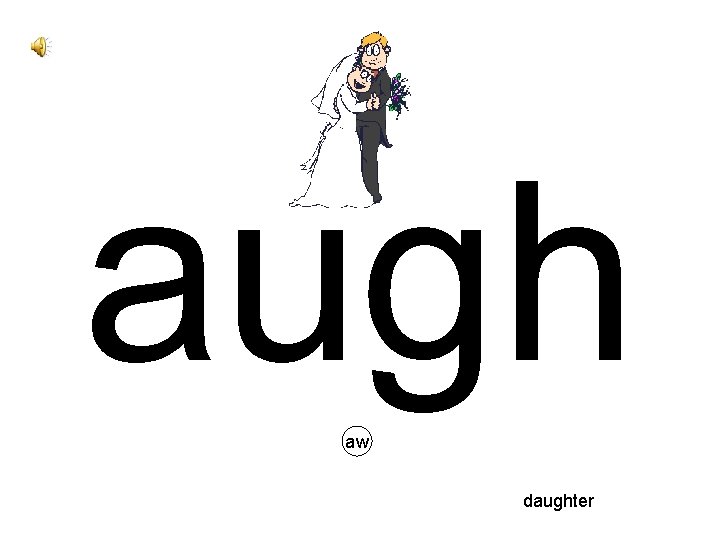 augh aw daughter 