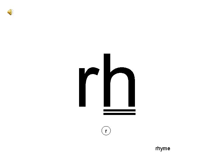 rh r rhyme 